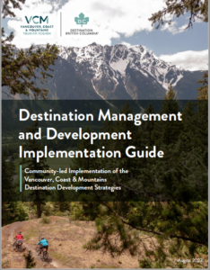 Community-led implementation of the Vancouver, Coast & Mountains Destination Development Strategies